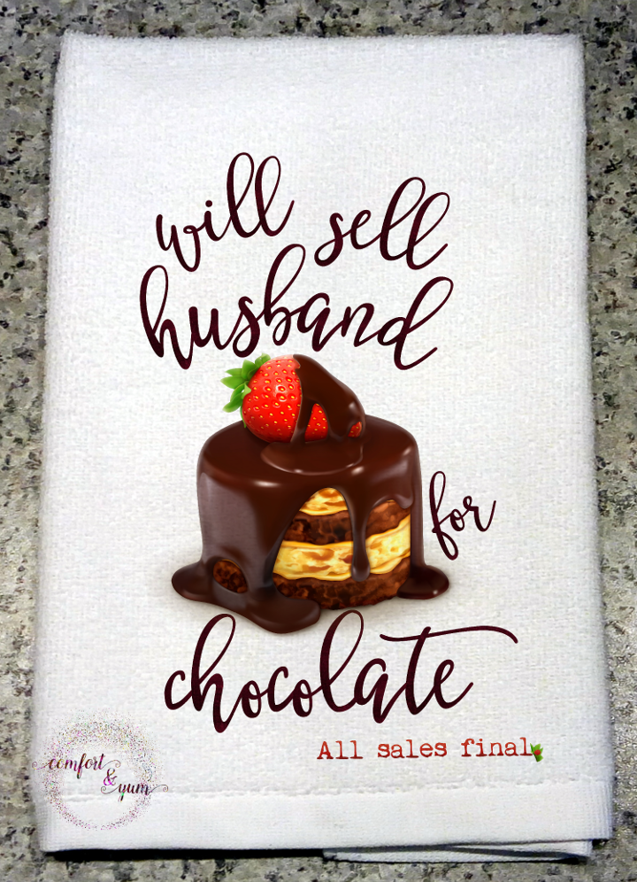 Will Sell Husband for Chocolate Kitchen Towel - Hand Towel 