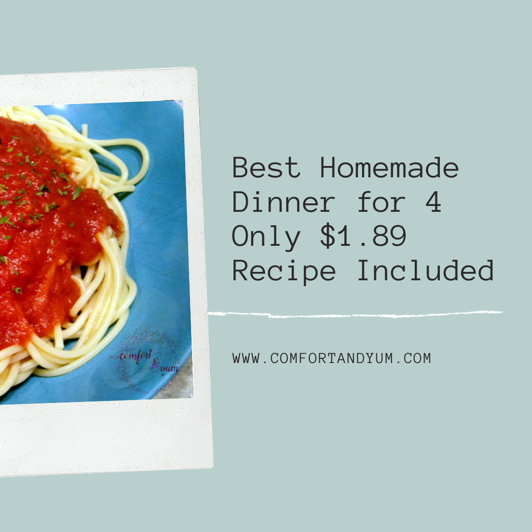 Best Homemade Dinner for 4 - Only $1.89 - Recipe Included