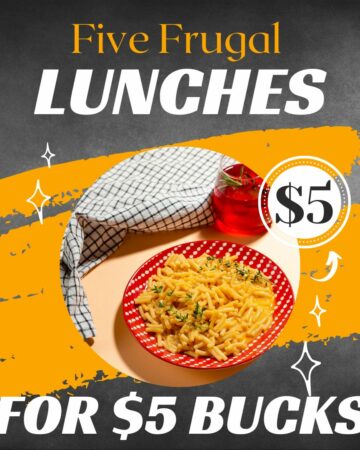 five frugal lunches for five dollars